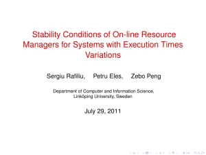 Stability Conditions of On-line Resource Managers for Systems with Execution Times Variations