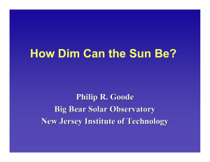How Dim Can the Sun Be? Philip R. Goode