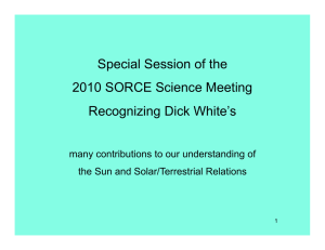 Special Session of the 2010 SORCE Science Meeting Recognizing Dick White’s