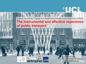 The instrumental and affective experience of public transport Dr Robin Hickman