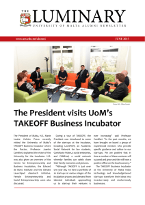 LUMINARY The President visits UoM’s TAKEOFF Business Incubator JUNE 2015