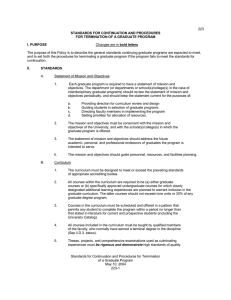   bold letters The purpose of this Policy is to describe the general standards continuing graduate programs are expected to meet,  STANDARDS FOR CONTINUATION AND PROCEDURES 