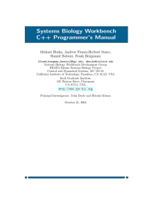 Systems Biology Workbench C++ Programmer’s Manual Michael Hucka, Andrew Finney,Herbert Sauro,