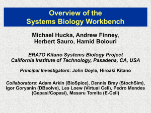 Overview of the Systems Biology Workbench Michael Hucka, Andrew Finney,