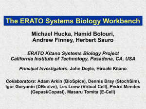 The ERATO Systems Biology Workbench Michael Hucka, Hamid Bolouri,