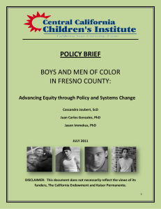 POLICY BRIEF BOYS AND MEN OF COLOR IN FRESNO COUNTY: