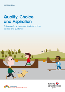 Quality, Choice and Aspiration A strategy for young people’s information, advice and guidance