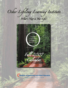 Osher Lifelong Learning Institute Fall 2007 Calendar What’s Next in Your Life?