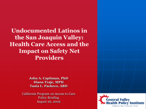 Undocumented Latinos in the San Joaquin Valley: Health Care Access and the