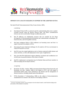 OPINION 5 ON CAPACITY BUILDING IN SUPPORT OF THE ADOPTION... The fourth World Telecommunication Policy Forum (Lisbon, 2009), a)