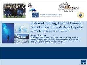 External Forcing, Internal Climate Variability and the Arctic’s Rapidly Mark Serreze