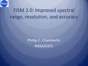 FISM 2.0: Improved spectral range, resolution, and accuracy Phillip C. Chamberlin NASA/GSFC