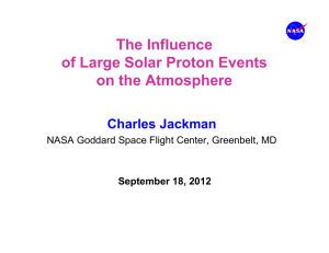 The Influence of Large Solar Proton Events on the Atmosphere Charles Jackman