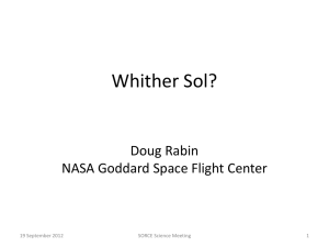 Whither Sol? Doug Rabin NASA Goddard Space Flight Center 19 September 2012