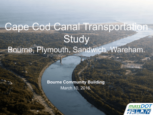 Cape Cod Canal Transportation Study Bourne, Plymouth, Sandwich, Wareham.