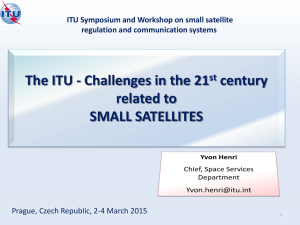 The ITU - Challenges in the 21 century related to SMALL SATELLITES