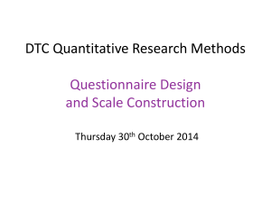 DTC Quantitative Research Methods Questionnaire Design and Scale Construction Thursday 30