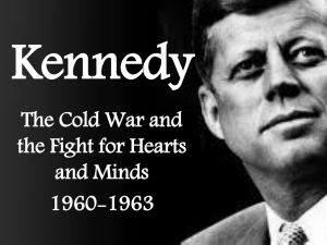 Kennedy The Cold War and the Fight for Hearts and Minds