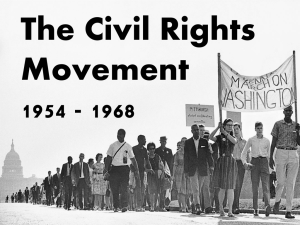 The Civil Rights Movement 1954 - 1968