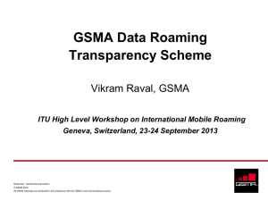 GSMA Data Roaming Transparency Scheme  Vikram Raval, GSMA