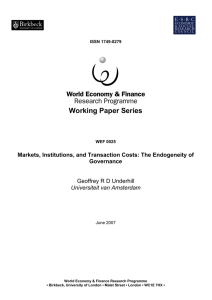 Working Paper Series Markets, Institutions, and Transaction Costs: The Endogeneity of Governance