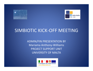 SIMBIOTIC KICK-OFF MEETING ADMIN/FIN PRESENTATION BY Mariama Anthony-Williams PROJECT SUPPORT UNIT