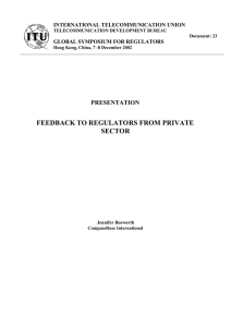 FEEDBACK TO REGULATORS FROM PRIVATE SECTOR PRESENTATION INTERNATIONAL TELECOMMUNICATION UNION