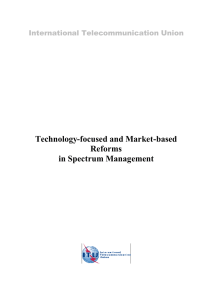 Technology-focused and Market-based Reforms in Spectrum Management International Telecommunication Union