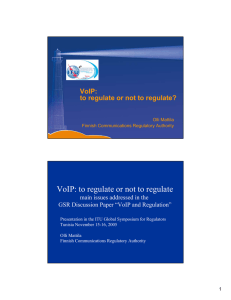 VoIP: to regulate or not to regulate VoIP: