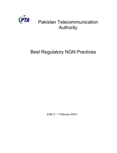 Pakistan Telecommunication  Best Regulatory NGN Practices (UAE 5 – 7 February 2007)