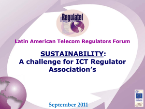 SUSTAINABILITY SUSTAINABILITY:: A challenge for ICT Regulator