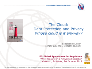 The Cloud: Data Protection and Privacy Whose cloud is it anyway?