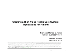 Creating a High-Value Health Care System: Implications for Finland Harvard Business School