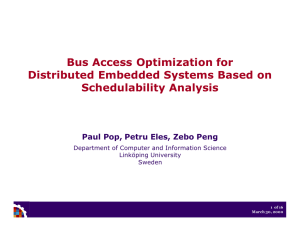 Bus Access Optimization for Distributed Embedded Systems Based on Schedulability Analysis