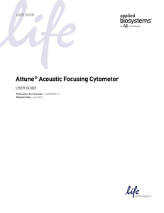 Attune Acoustic Focusing Cytometer ® USER GUIDE