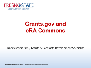 Grants.gov and eRA Commons Nancy Myers Sims, Grants &amp; Contracts Development Specialist