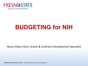 BUDGETING for NIH Nancy Myers Sims, Grants &amp; Contracts Development Specialist