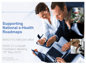 Supporting National e-Health Roadmaps WHO-ITU-WB joint effort