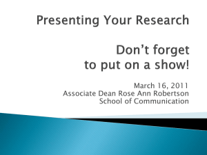 March 16, 2011 Associate Dean Rose Ann Robertson School of Communication