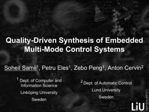 Quality-Driven Synthesis of Embedded Multi-Mode Control Systems Soheil Samii , Petru Eles