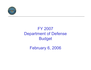 FY 2007 Department of Defense Budget February 6, 2006