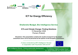 ICT for Energy Efficiency Shailendra Mudgal, Bio Intelligence Service 10 December 2008