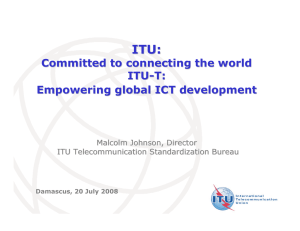 ITU: Committed to connecting the world ITU -