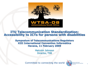 ITU Telecommunication Standardization: Accessibility to ICTs for persons with disabilities