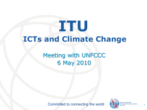 ITU ICTs and Climate Change Meeting with UNFCCC 6 May 2010