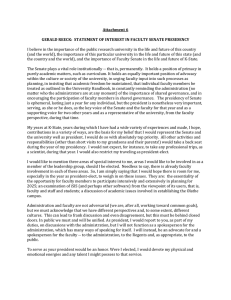 Attachment 6    GERALD REECK:  STATEMENT OF INTEREST IN FACULTY SENATE PRESIDENCY  I believe in the importance of the public research university in the life and future of this country 