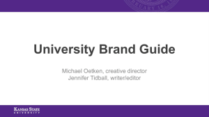 University Brand Guide Michael Oetken, creative director Jennifer Tidball, writer/editor