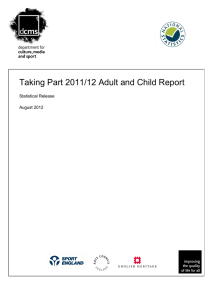 Taking Part 2011/12 Adult and Child Report Statistical Release August 2012