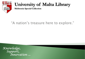 University of  Malta Library “A nation’s treasure here to explore.” Knowledge, Support,
