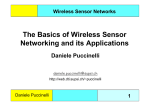 The Basics of Wireless Sensor Networking and its Applications Daniele Puccinelli